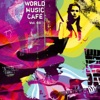 World Music Cafe Vol. 3, 2012