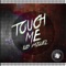 Touch Me - Luis Vazquez lyrics