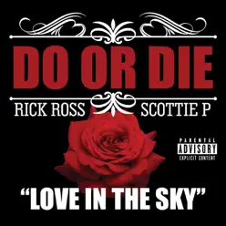 Love in the Sky - Single - Do Or Die Love in the Sky - Single - Do Or Die