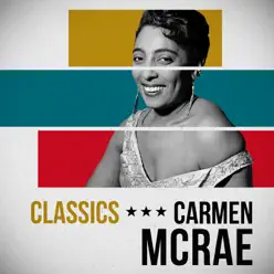 Classics - Carmen Mcrae