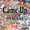 Came Up (feat. Vinny Idol) - Single