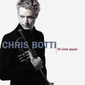 Chris Botti - Embraceable You (Album Version)