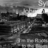 I'm the Roots to the Blues - Single album lyrics, reviews, download