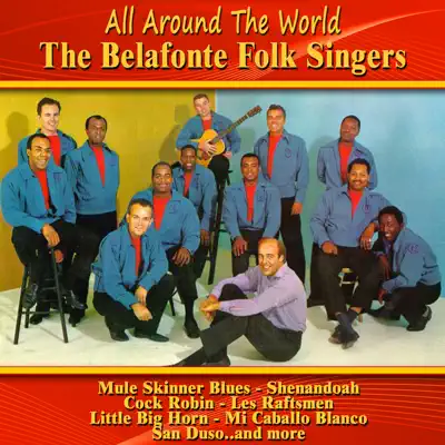 All Around the World - The Belafonte Folk Singers All Around the World - The Belafonte Folk Singers