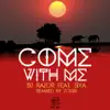 Come with Me (feat. Siya) album lyrics, reviews, download