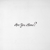 Are You Alone? artwork
