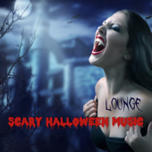 Scary Halloween Music Lounge - Spooky Halloween Dark Lounge Music Playlist with Scary Horror Sounds 4 Haunted Nights - Halloween Music Specialist