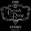 The Posh Boy Story (More or Less)