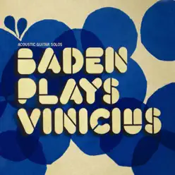 Baden Plays Vinícius - Baden Powell