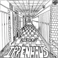 Irrenhaus by Flutlicht album reviews, ratings, credits