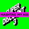 Hashtag My Ass (Remixes) - EP