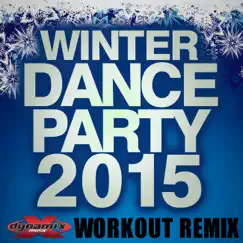 Winter Dance Party 2015 - Dynamix Music (60 Minute Non-Stop Workout Mix 132-136 BPM) by Various Artists album reviews, ratings, credits
