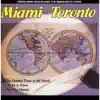 Miami Meets Toronto album lyrics, reviews, download