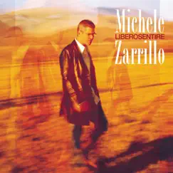 Liberosentire by Michele Zarrillo album reviews, ratings, credits