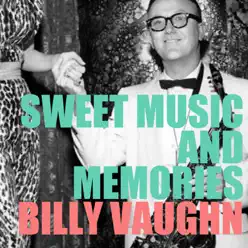 Sweet Music and Memories - Billy Vaughn