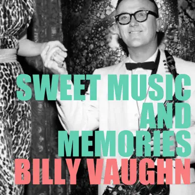 Sweet Music and Memories - Billy Vaughn