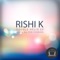 Nothing Is Still Something (Fer Ferrari Remix) - Rishi K. lyrics