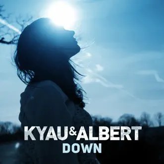 Down - EP by Kyau & Albert album reviews, ratings, credits