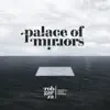 Palace of Mirrors album lyrics, reviews, download