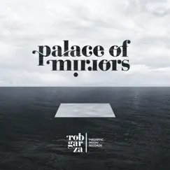 Palace of Mirrors by Rob Garza album reviews, ratings, credits