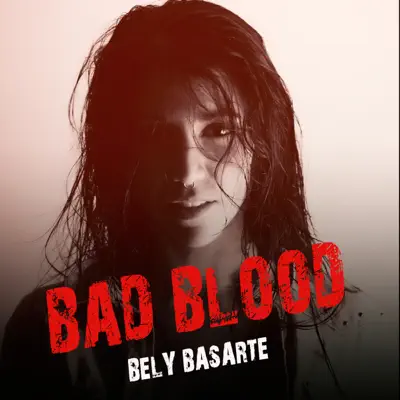 Bad Blood - Single - Bely Basarte