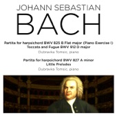 Bach: Partita for Harpsichord BWV 825-827, Toccata and Fugue, BWV 912 & 3 Little Preludes artwork