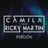 Perdón (feat. Ricky Martin) - Single album lyrics, reviews, download