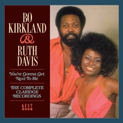 Bo Kirkland & Ruth Davis - You're Gonna Get Next to Me
