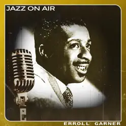 Jazz on Air - Erroll Garner Jazz on Air - Erroll Garner