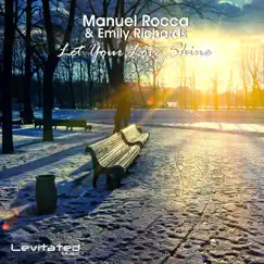 Let Your Love Shine - Single by Manuel Rocca & Emily Richards album reviews, ratings, credits