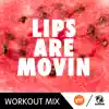 Lips Are Movin (The Factory Team Dance Workout Mix) - Single album lyrics, reviews, download