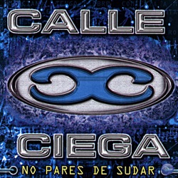 Calle Ciega - Solo Te Quiero Amar