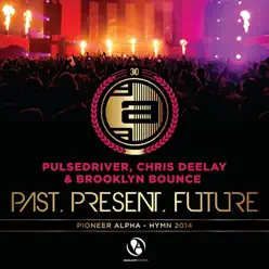 Past, Present, Future (Remixes) - EP - Brooklyn Bounce Past, Present, Future (Remixes) - EP - Brooklyn Bounce