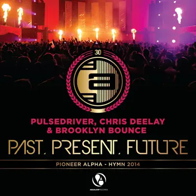 Past, Present, Future (Remixes) - EP - Brooklyn Bounce Past, Present, Future (Remixes) - EP - Brooklyn Bounce