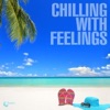 Chilling With Feelings