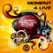Moment 4 Live - Dj Memory, Dj Fonzie, Dj Ciaco & Fonzie Ciaco lyrics