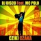 Cziki czaka [feat. MC Polo] - DJ Disco lyrics