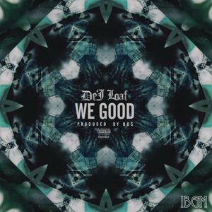 We Good - Single