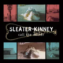 Call the Doctor (Remastered) - Sleater-Kinney