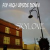 Fly High Upside Down - Single