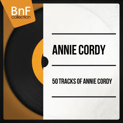 50 Tracks of Annie Cordy (Mono Version) - Annie Cordy