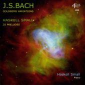 Johann Sebastian Bach: Goldberg Variations - Haskell Small: 25 Preludes - Haskell Small