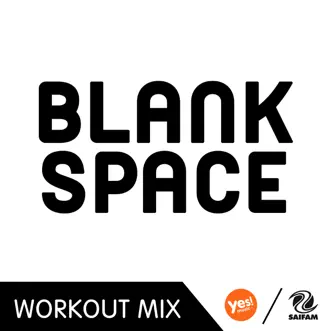 Blank Space (A.R. Workout Mix) - Single by Hanna album reviews, ratings, credits