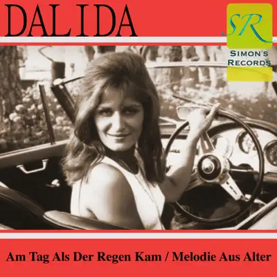 Am Tag Als Der Regen Kam / Melodie Aus Alter Zeit - Single - Dalida