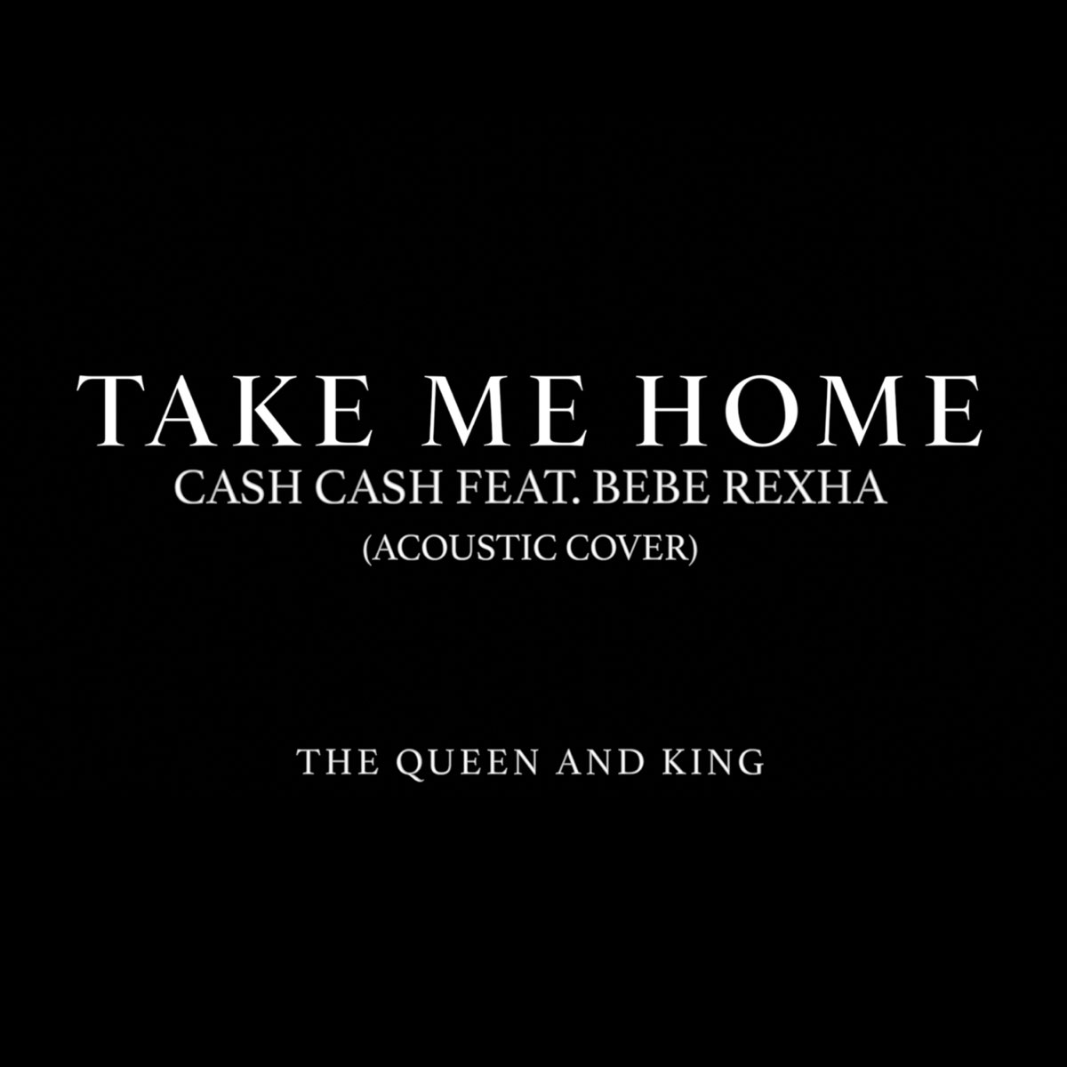 Take me home текст. Cash Cash feat. Bebe Rexha take me Home. Take me Home песня. Слова песни Kings and Queens. Песня Kings and Queens слушать.