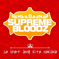 Supreme Bloodz - Sa Chat Lang Kita Nakilala
