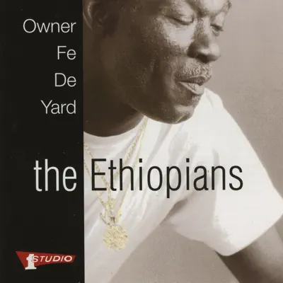 Owner Fe De Yard - The Ethiopians
