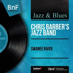 Swanee River (Mono Version) - EP - Chris Barber's Jazz Band Swanee River (Mono Version) - EP - Chris Barber's Jazz Band