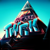 We Are Twrk - EP artwork