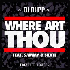 Where Art Thou (Feat. Sammy & Skate) Song Lyrics